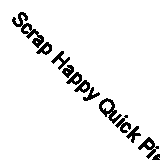 Scrap Happy Quick Pieced Scrap Quilts 1990 - paperback, 0943574730, Schneider